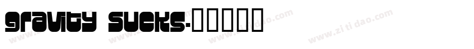 Gravity Sucks字体转换